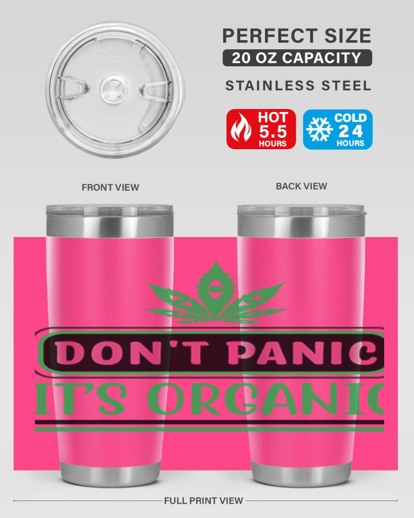 dont panic its organic 74#- marijuana- Tumbler