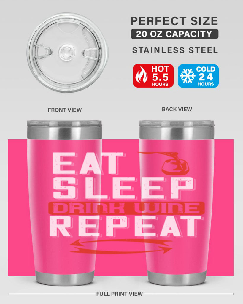 eat sleep drink wine repeat 98#- wine- Tumbler