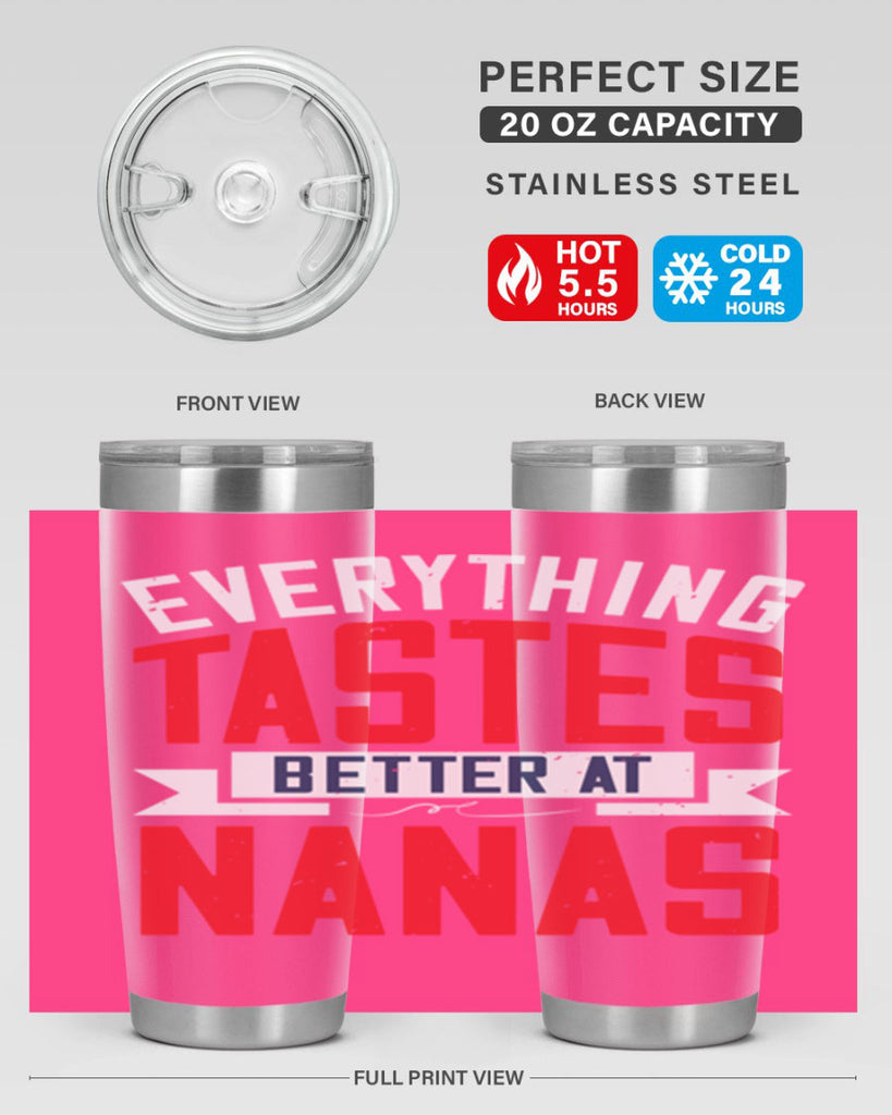 everything tastes better at nanas 32#- grandma - nana- Tumbler