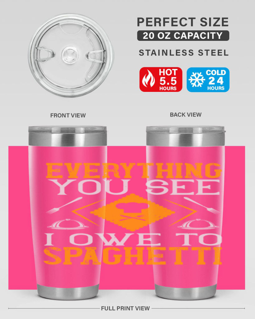 everything you see i owe to spaghetti 42#- cooking- Tumbler