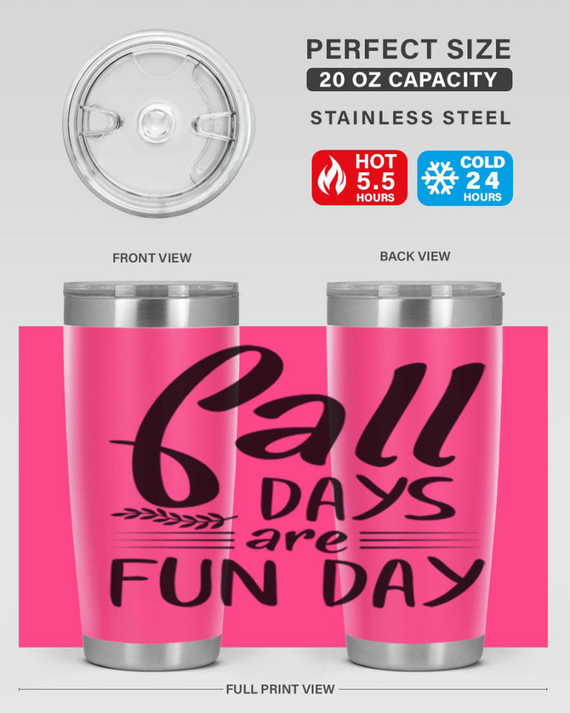 fall days are fun day 95#- fall- Tumbler