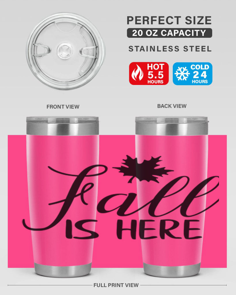 fall is here 107#- fall- Tumbler