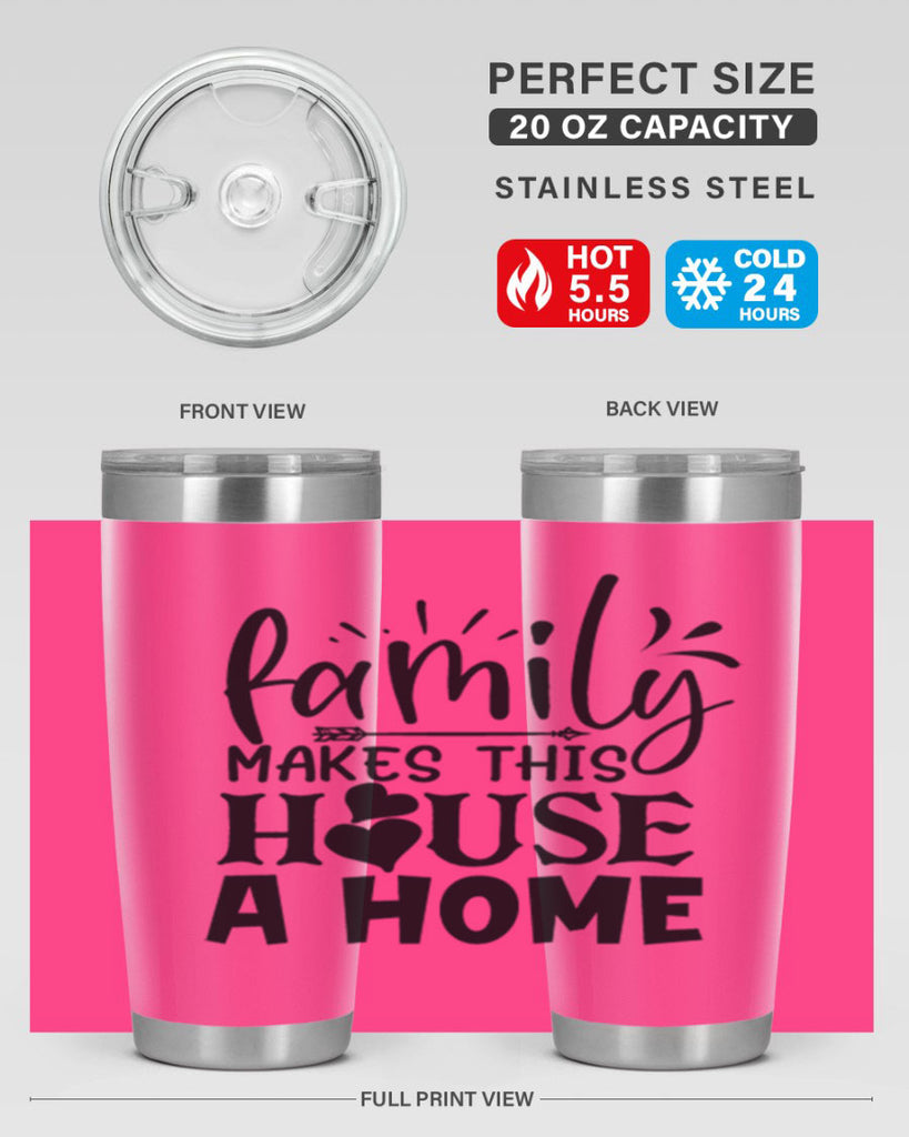 family makes this house a home 36#- family- Tumbler