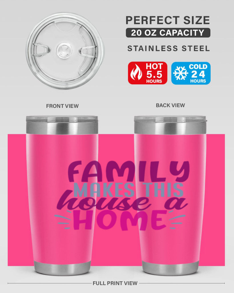 family makes this house a home 37#- family- Tumbler