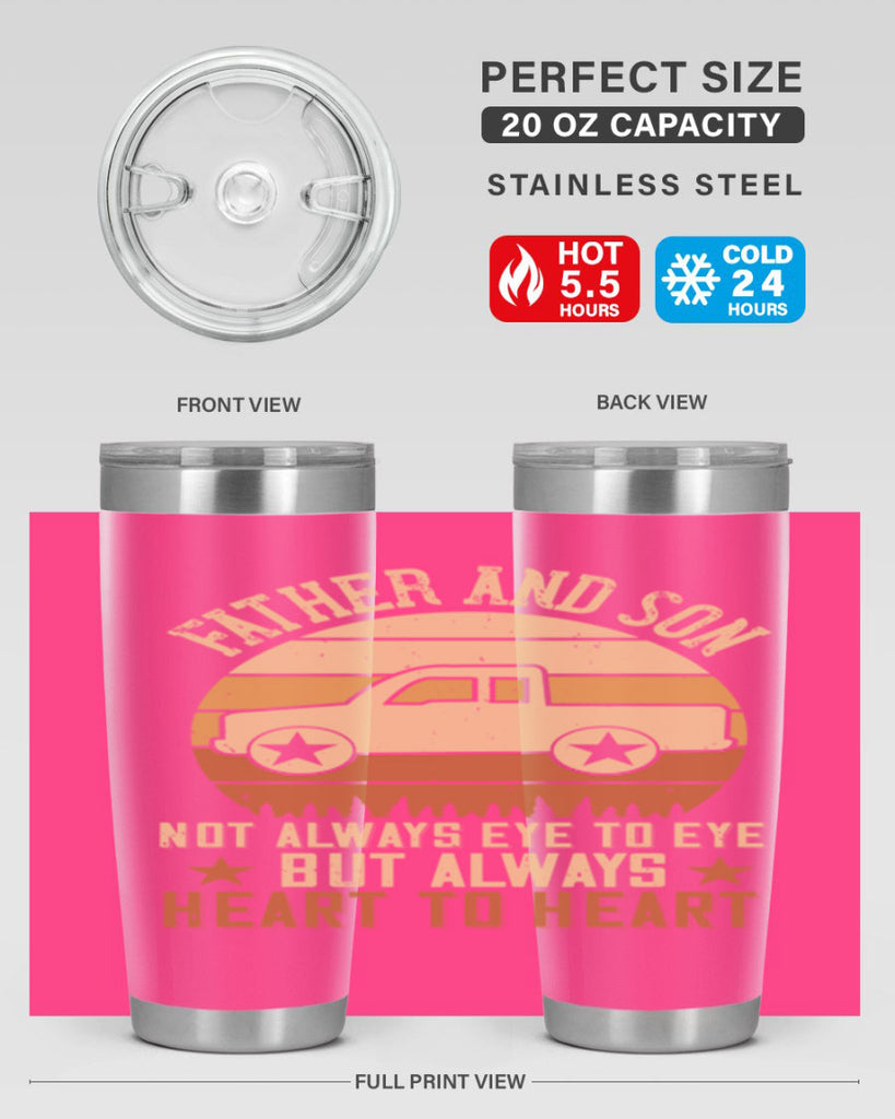 father and son not always eye to eye but always heart to heart Style 2#- truck driver- tumbler