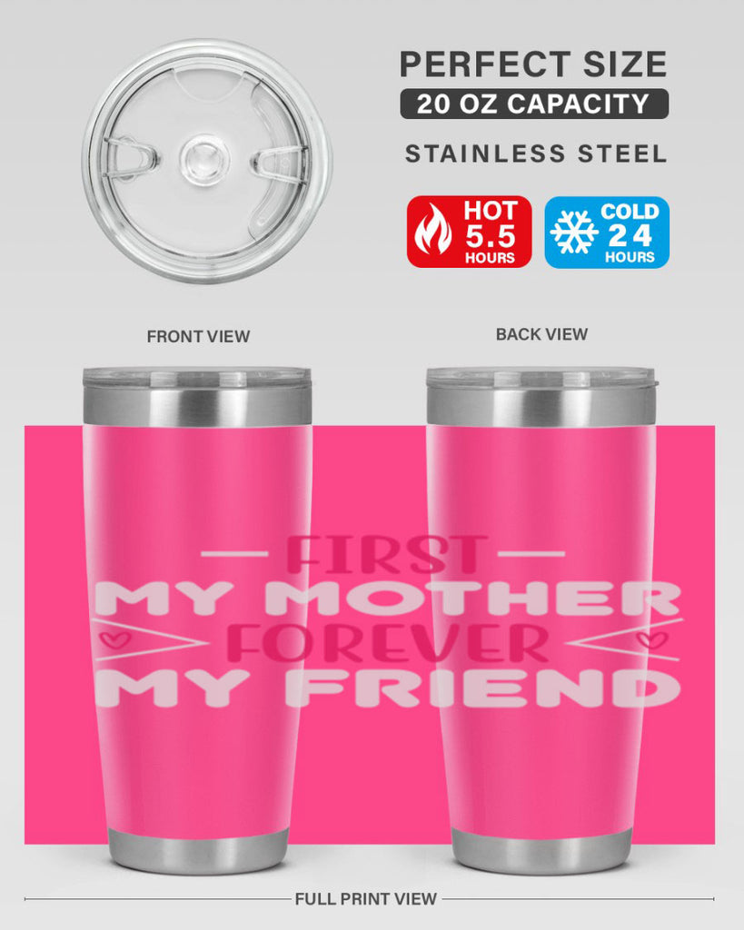 first my mother forever my friend 181#- mom- Tumbler