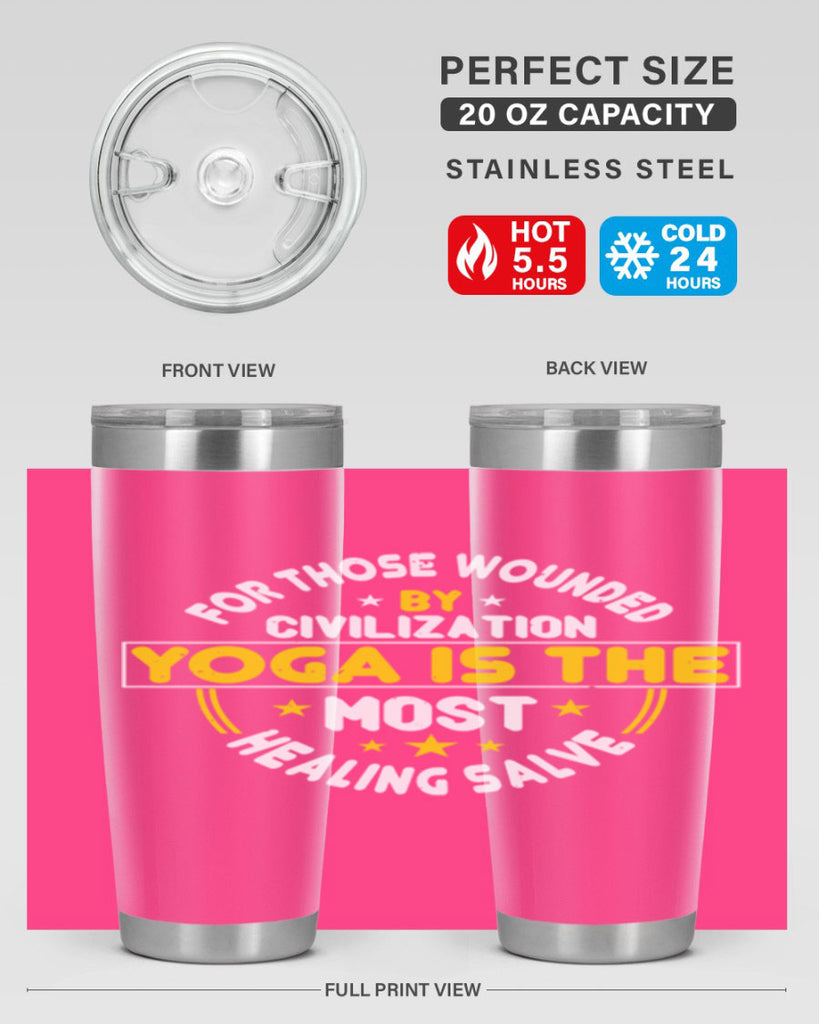 for those wounded by civilization yoga is the most healing salve 88#- yoga- Tumbler