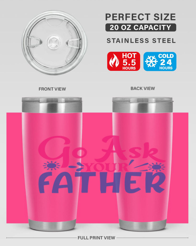 go ask your father 407#- mom- Tumbler