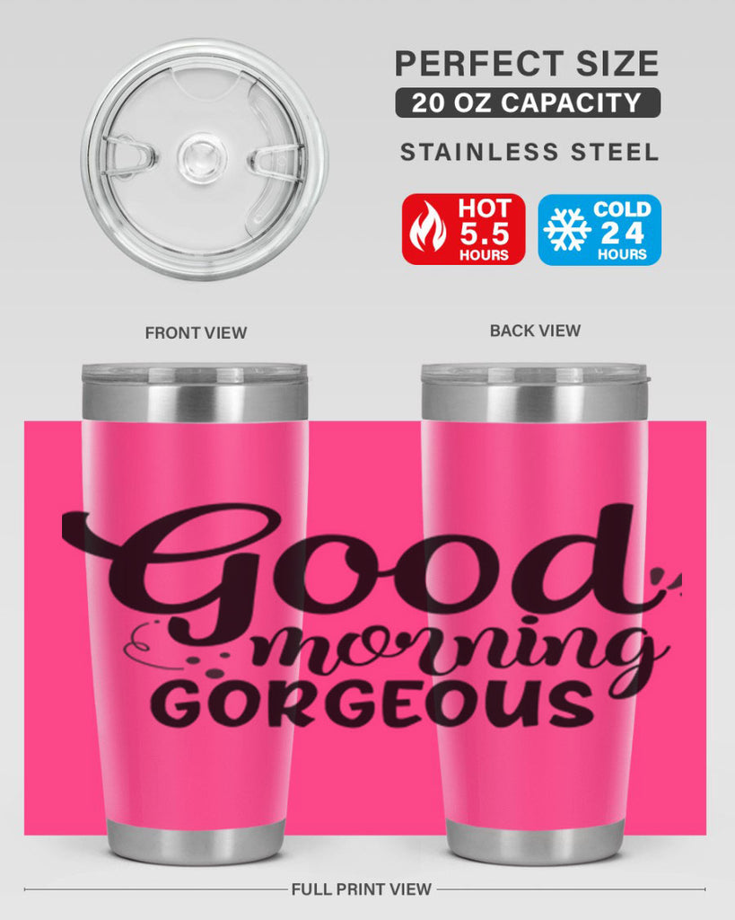 good morning gorgeous 77#- bathroom- Tumbler