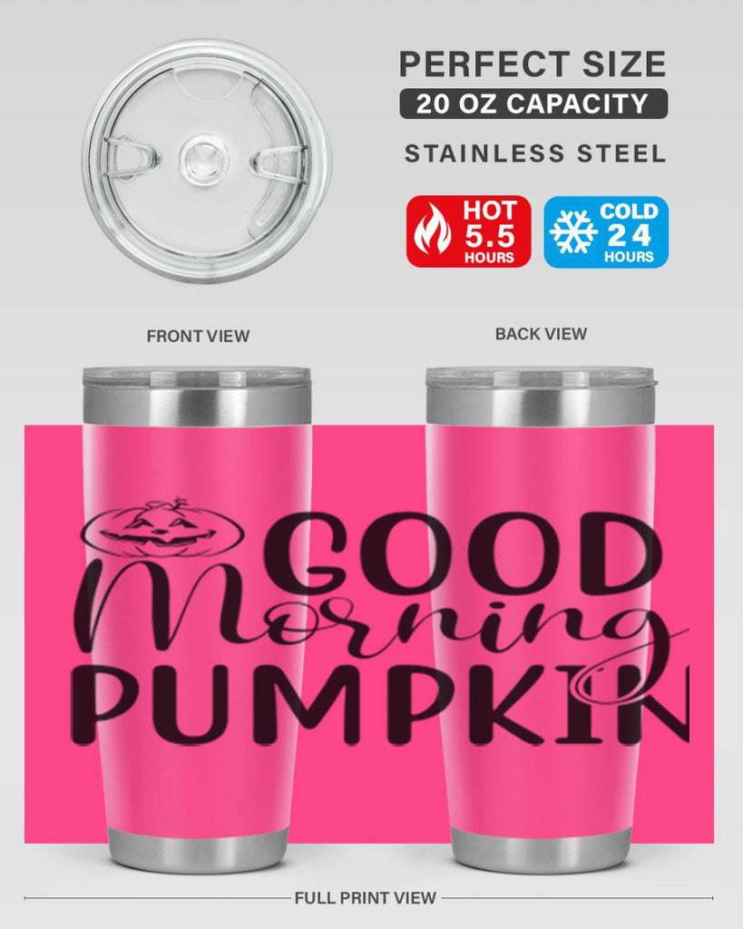 good morning pumpkin 207#- fall- Tumbler