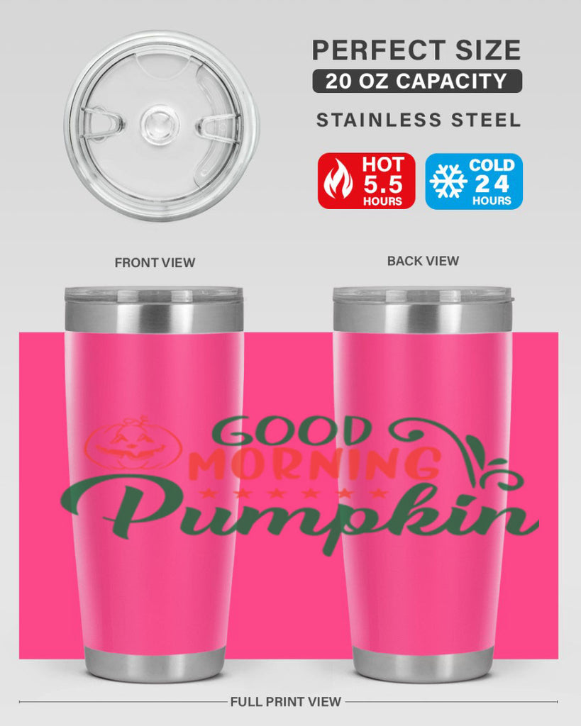 good morning pumpkin 208#- fall- Tumbler
