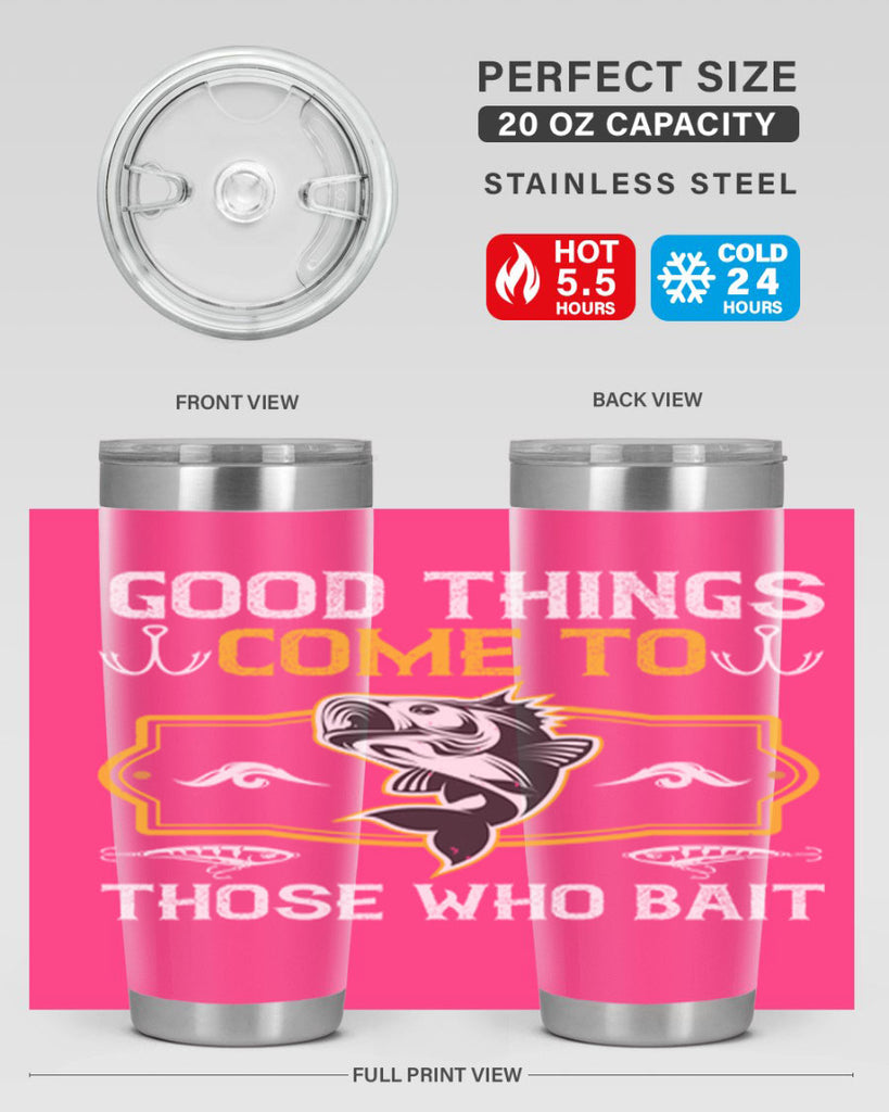 good things come to those who bait 262#- fishing- Tumbler