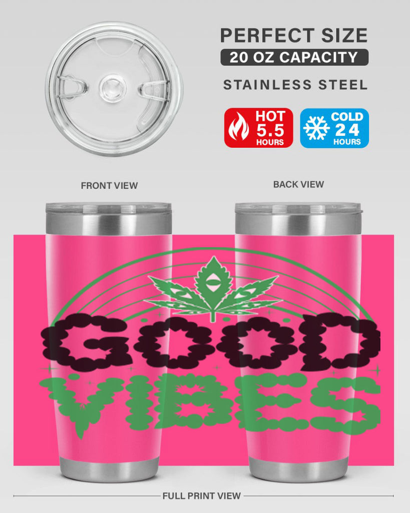 good vibes 93#- marijuana- Tumbler