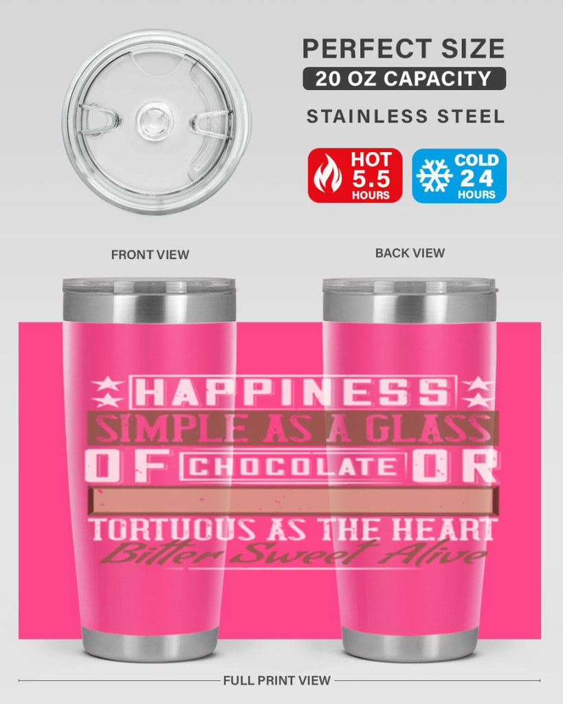 happiness simple as a glass of chocolate or tortuous as the heart bitter sweet alive 40#- chocolate- Tumbler