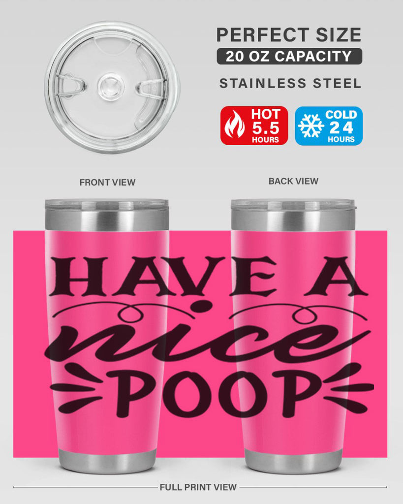 have a nice poop 74#- bathroom- Tumbler