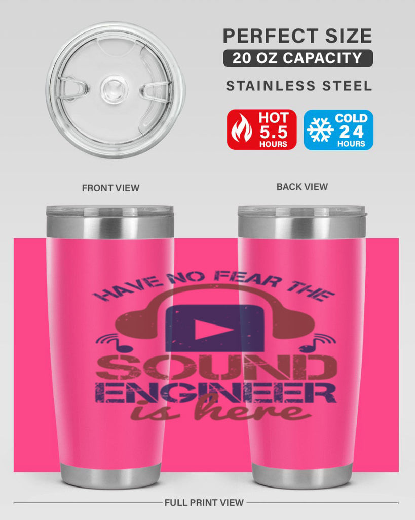 have no fear the sound engineer is here Style 54#- engineer- tumbler