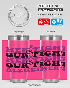 her fight is our fight alzheimer s 156#- alzheimers- Tumbler