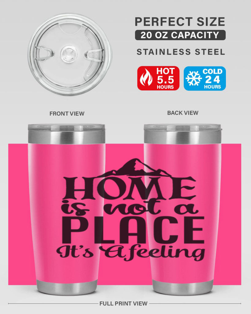 home is not place its a feeling 30#- family- Tumbler