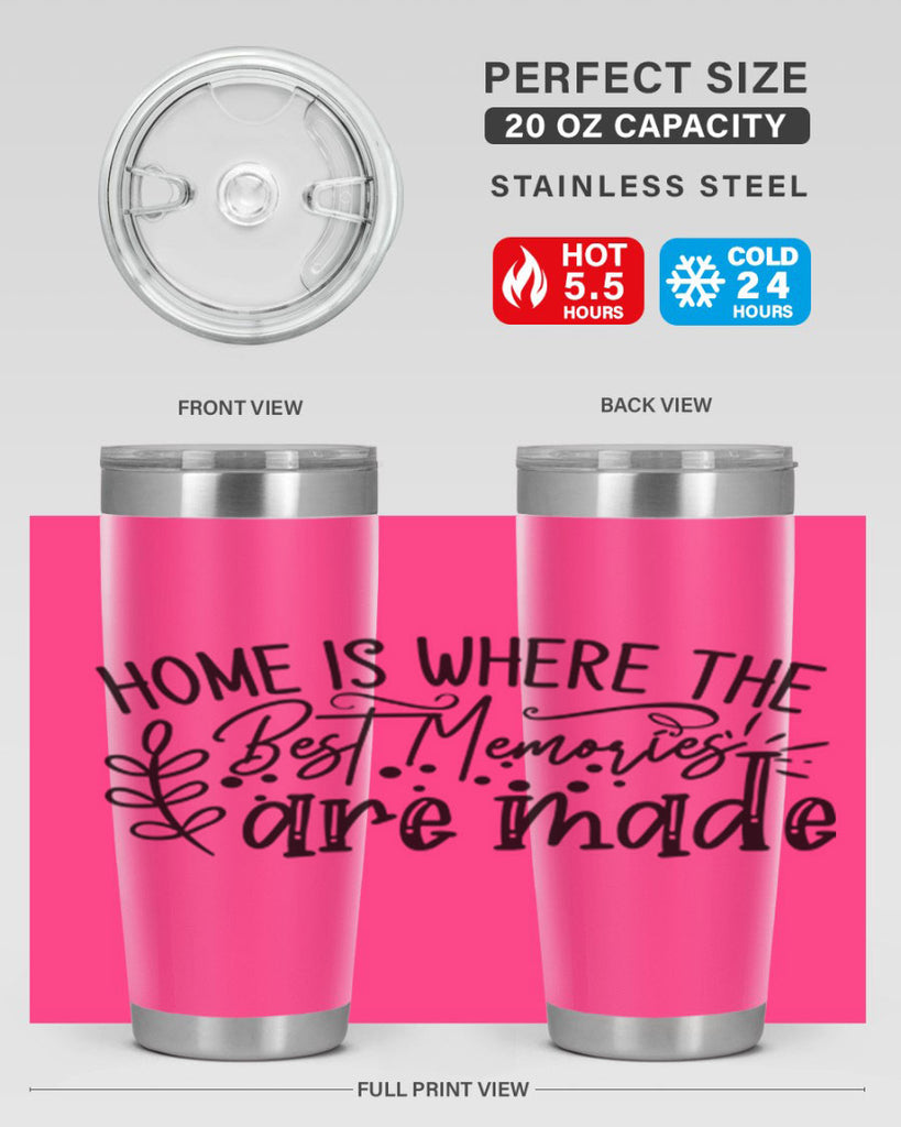 home is where the best memories are made 99#- home- Tumbler