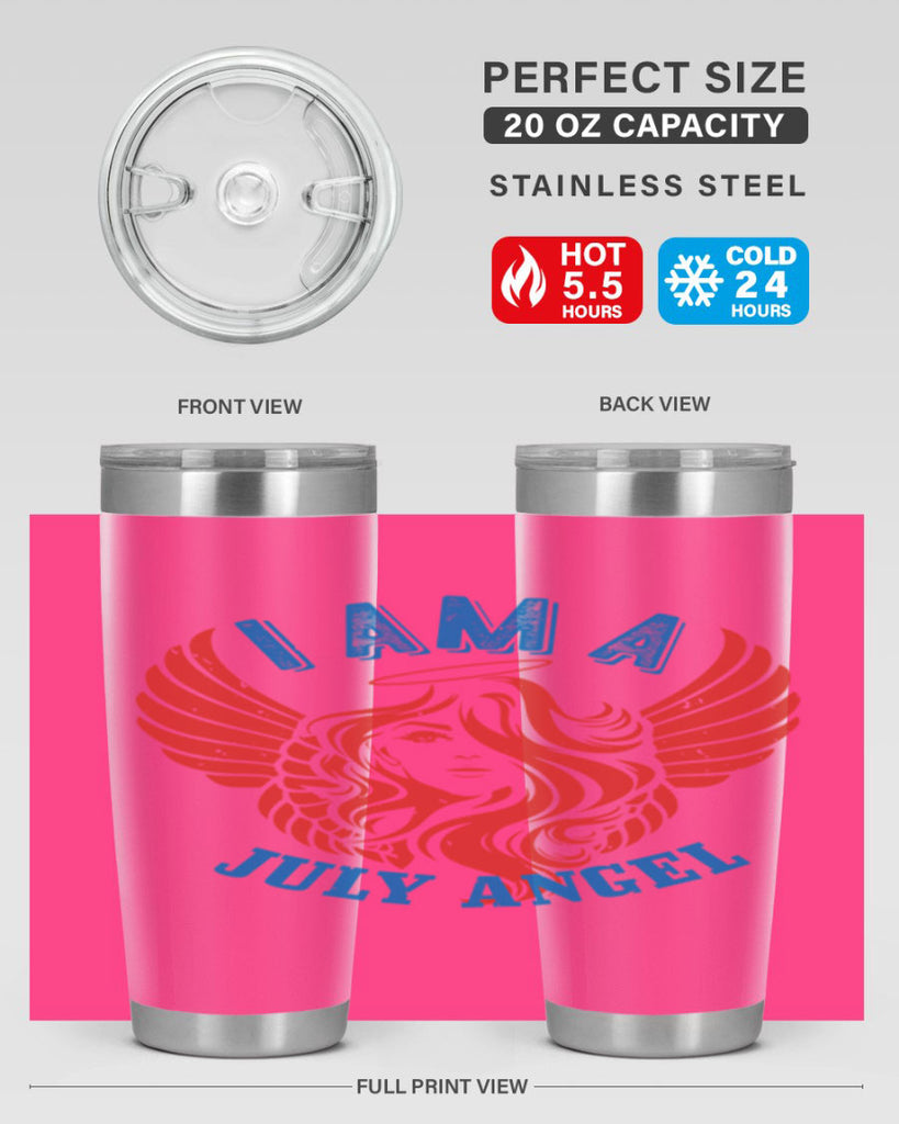 i am a july angel Style 91#- birthday- tumbler