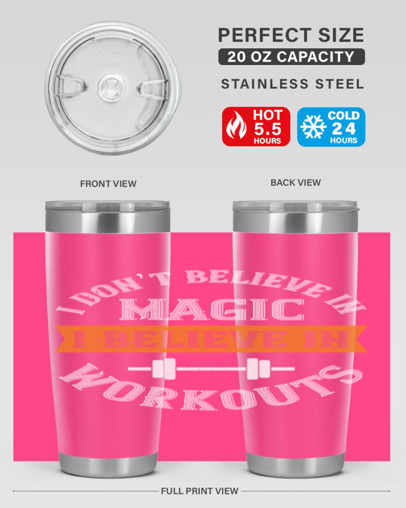 i dont belive in magic i believe in workouts 90#- gym- Tumbler