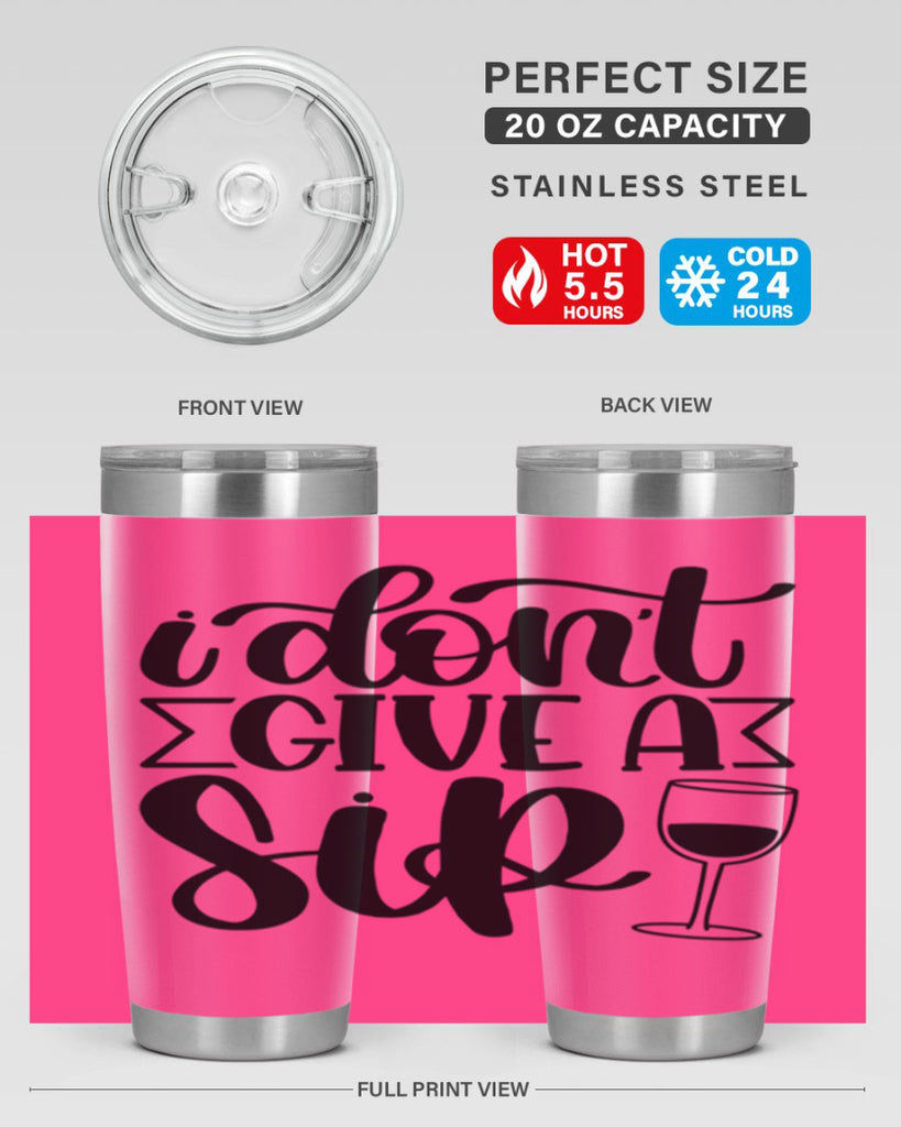 i dont give a sip 52#- wine- Tumbler