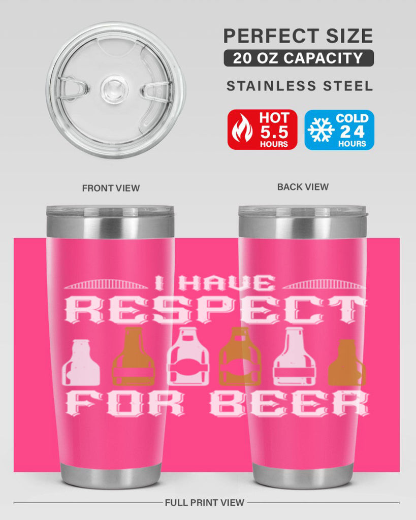 i have respect for beer 78#- beer- Tumbler