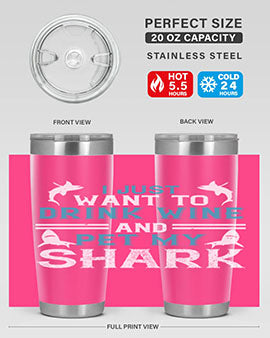 i just want to drink wine and pet my shark Style 80#- shark  fish- Tumbler