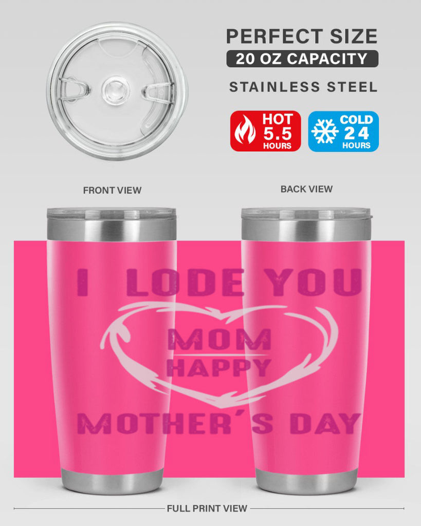 i lode you mom happy mother’s day 165#- mom- Tumbler