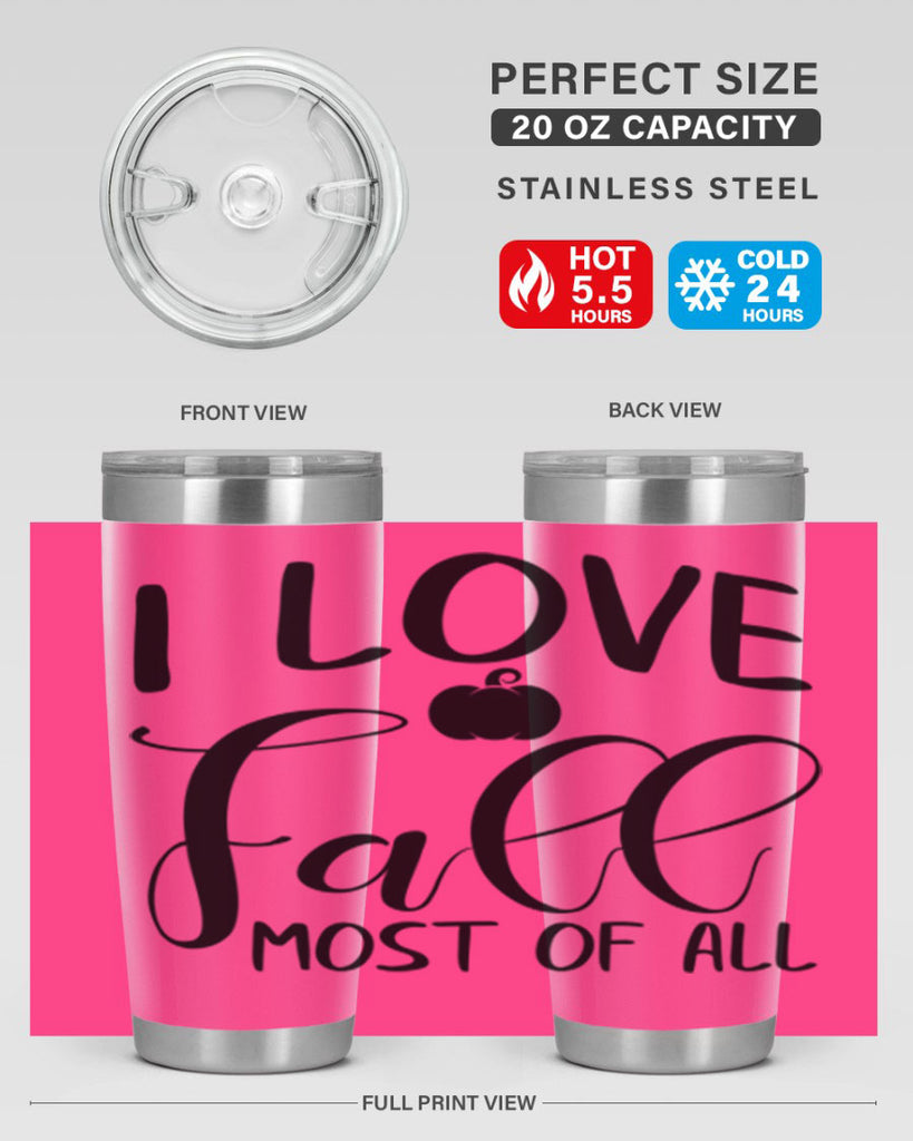 i love fall most of all 328#- fall- Tumbler