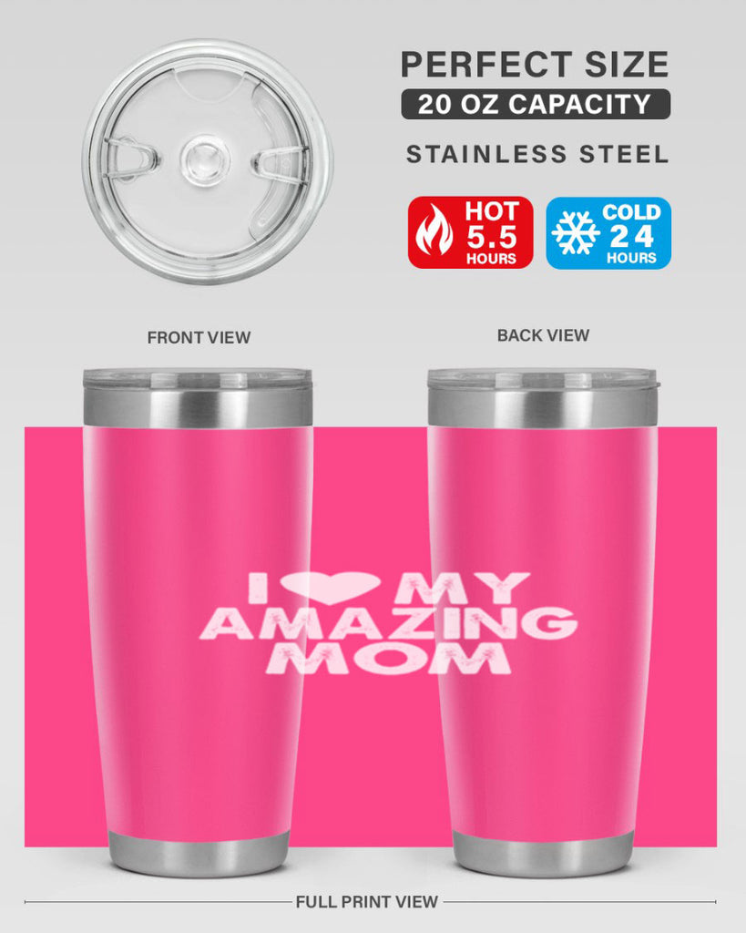 i love my amazing mom 259#- mom- Tumbler