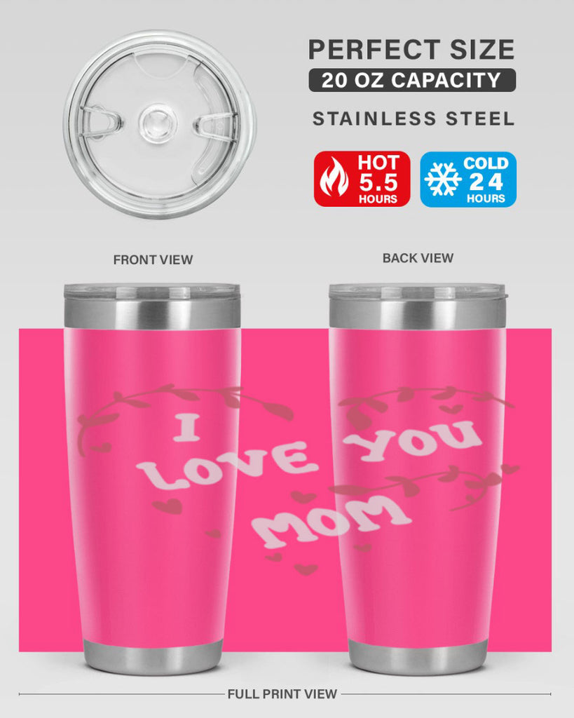 i love you mom 157#- mom- Tumbler