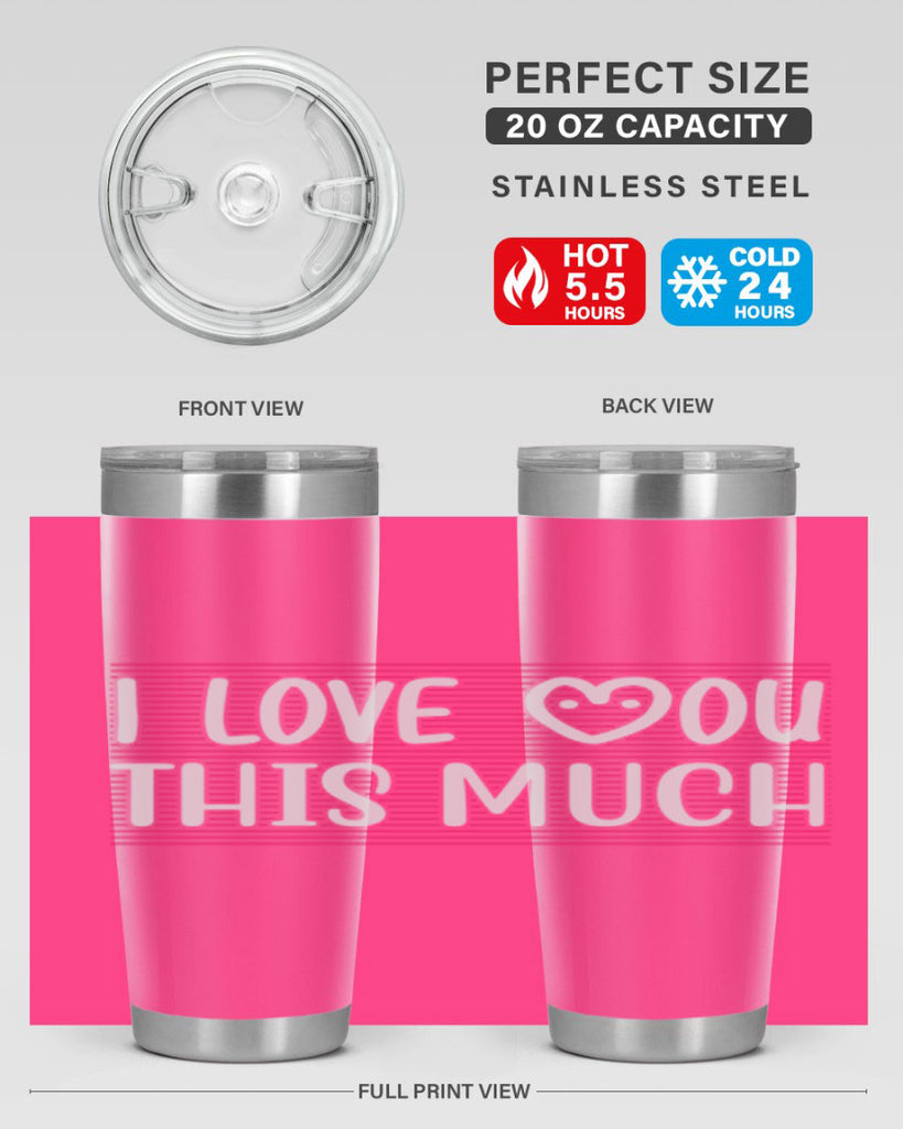 i love you this much 156#- mom- Tumbler