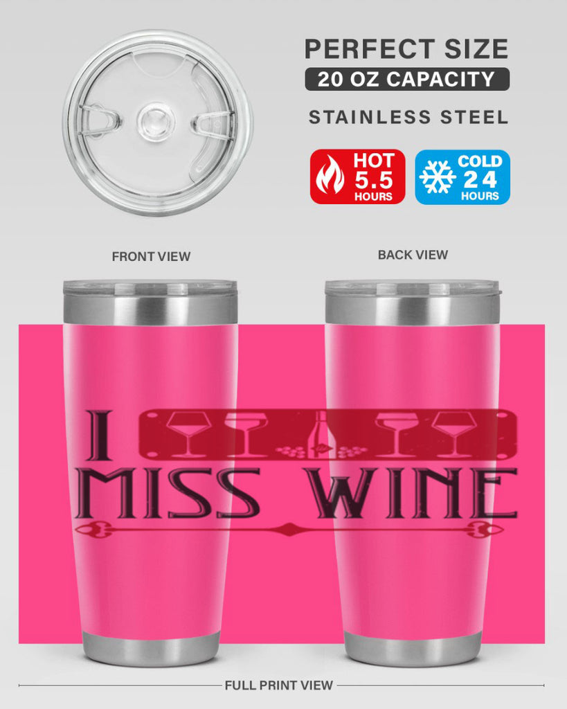 i miss wine 134#- wine- Tumbler