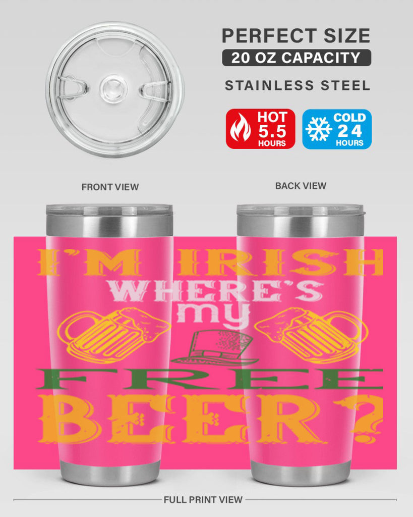 i’m irish where’s my free beer Style 127#- St Patricks Day- Tumbler