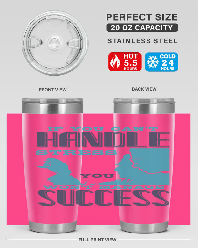 if you cant handle wont manage success Style 38#- medical- tumbler