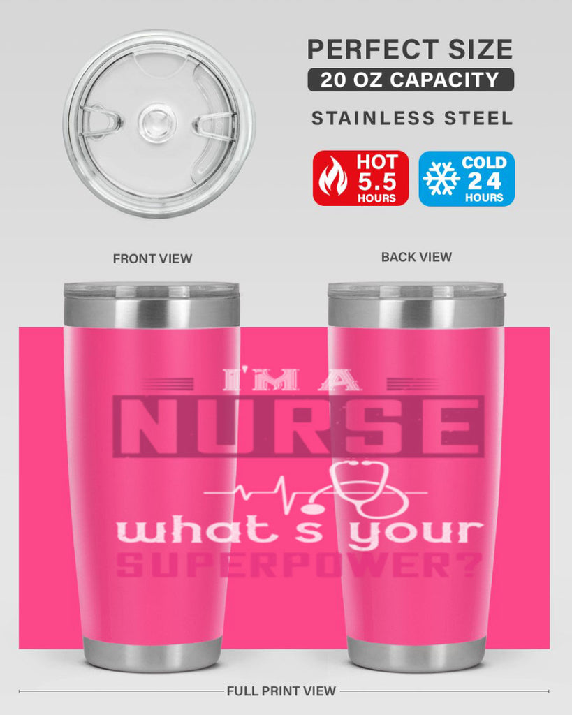 im a nurse whats your superpower Style 308#- nurse- tumbler