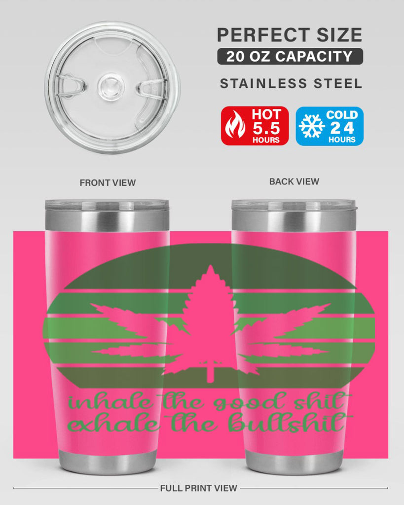 inhale the good stuff 151#- marijuana- Tumbler