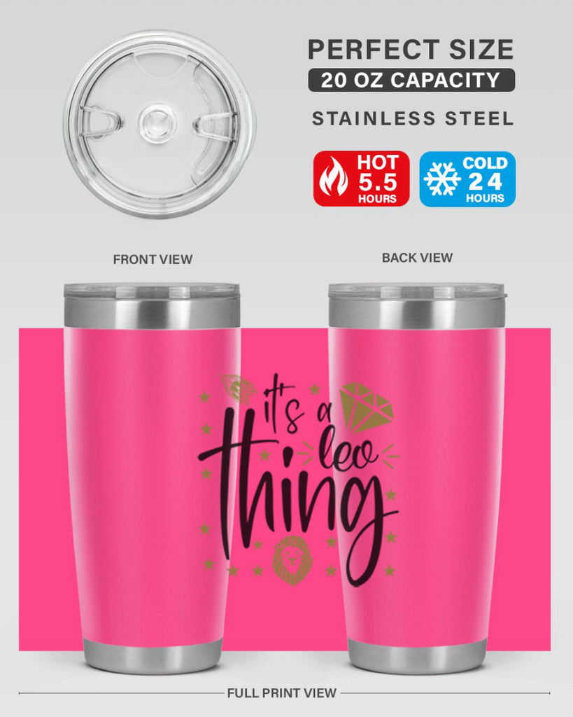 its a Leo thing 267#- zodiac- Tumbler