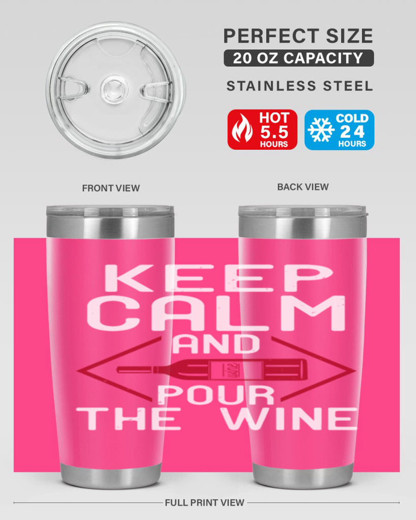 keep calm and pour the wine 130#- wine- Tumbler