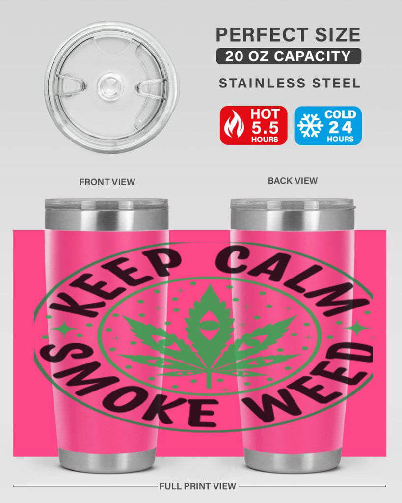 keep calm smoke weed 174#- marijuana- Tumbler