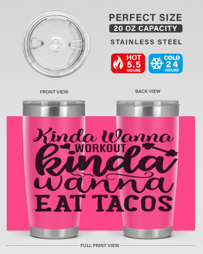 kinda wanna workout kinda wanna eat tacos 35#- gym- Tumbler