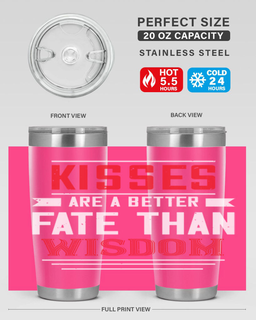 kisses are abetter fate then wisdom 47#- valentines day- Tumbler