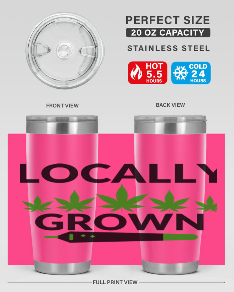 locally grown weed 185#- marijuana- Tumbler