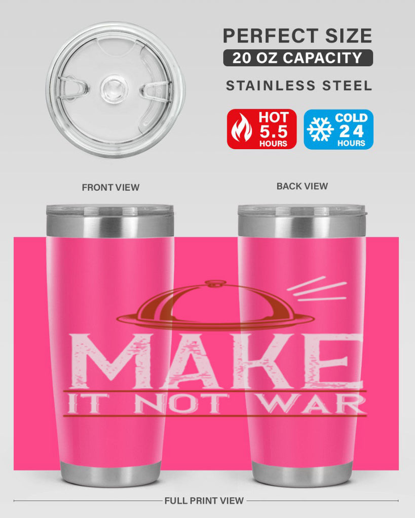 make it not war 16#- cooking- Tumbler