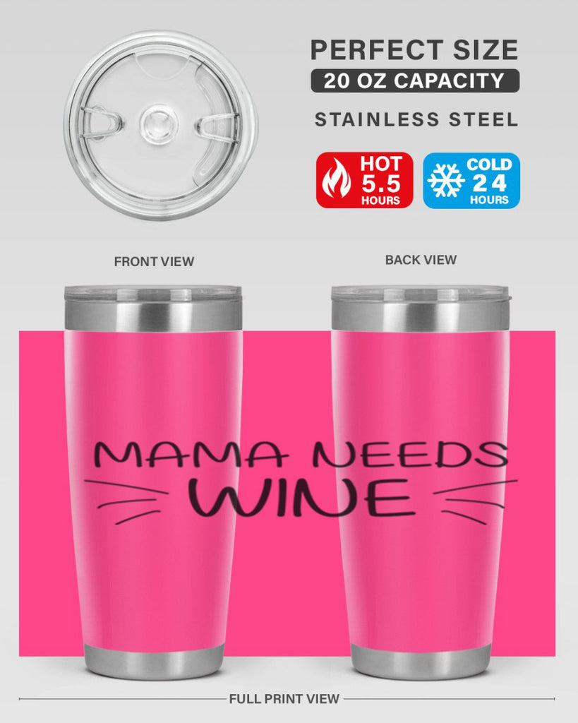 mama needs 131#- mom- Tumbler