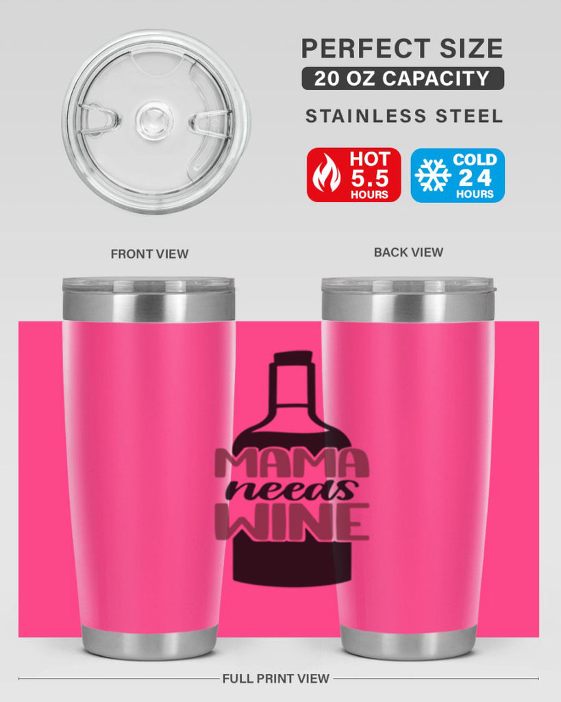 mama needs wine 41#- wine- Tumbler