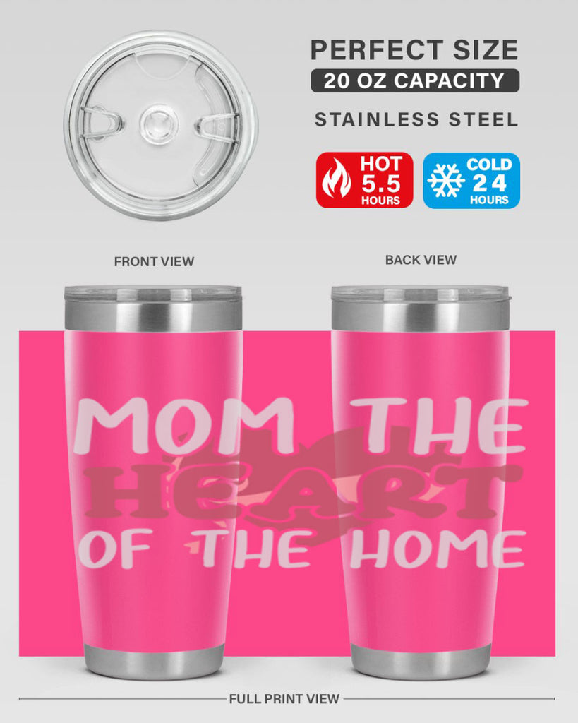 mom the heart of the home 120#- mom- Tumbler