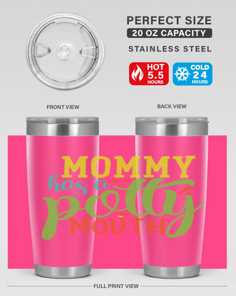 mommy has a potty mouth 376#- mom- Tumbler