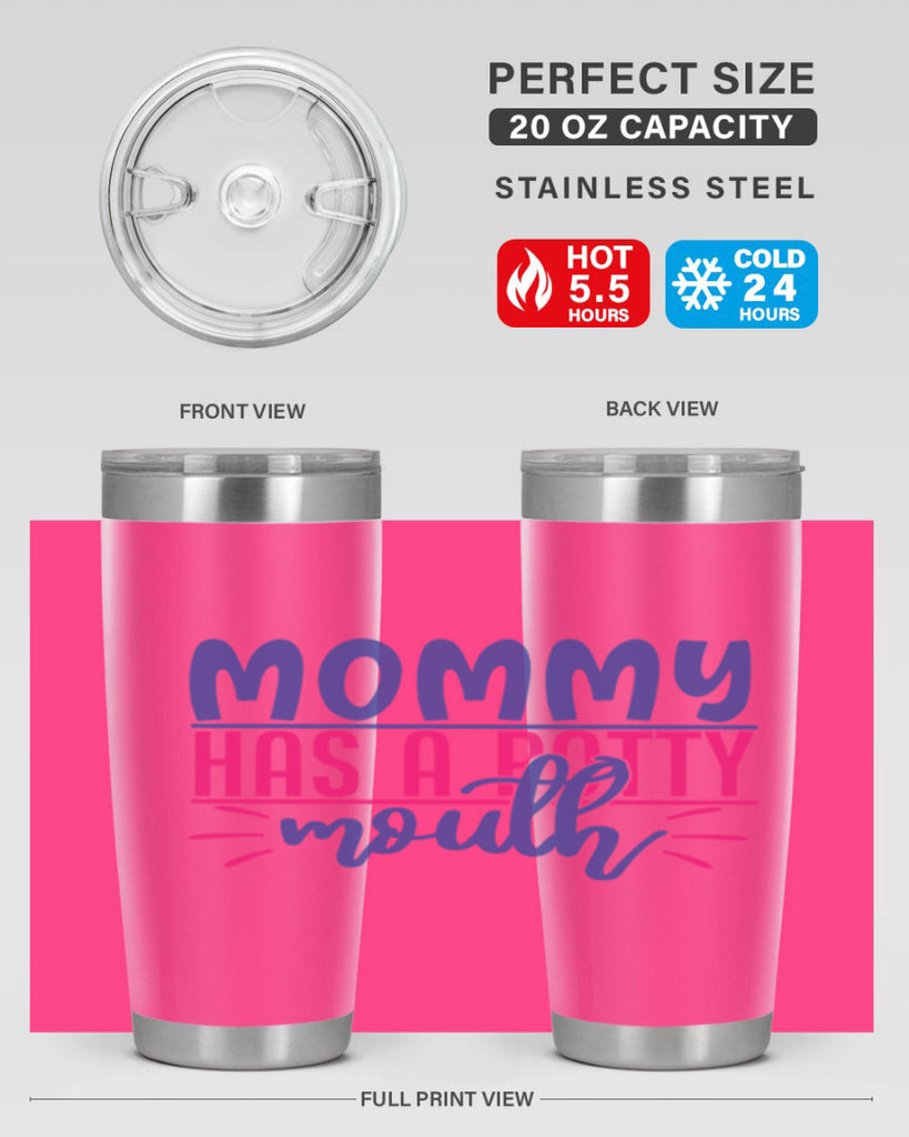 mommy has a potty mouth 377#- mom- Tumbler